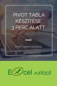 Pivot tábla készítése 3 perc alatt