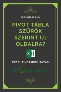 Pivot tábla szűrők szerint új oldalra?