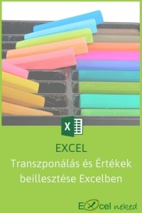Transzponálás és Értékek beillesztése Excelben