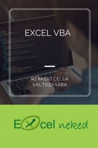 Excel VBA – Reakció cella változására