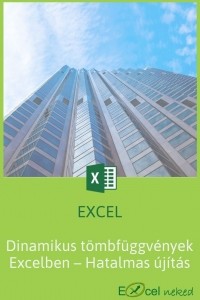 Dinamikus tömbfüggvények Excelben – Hatalmas újítás