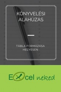 Könyvelési aláhúzás – Tábla formázása helyesen