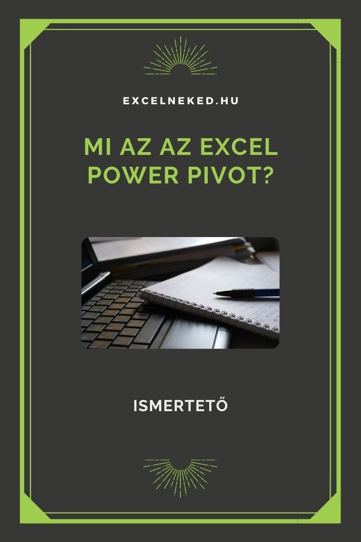 Mi az az Excel Power Pivot? – Ismertető