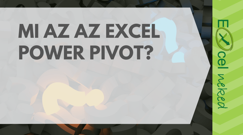 Mi Az Excel Mi az az Excel Power Pivot? - Ismertető - Excelneked.hu